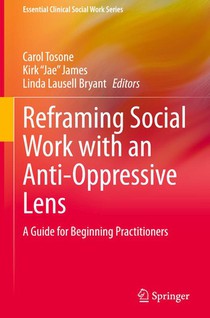 Reframing Social Work with an Anti-Oppressive Lens