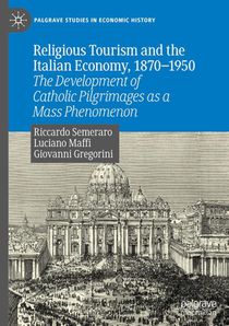 Religious Tourism and the Italian Economy, 1870—1950