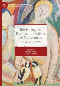 Revisiting the Poetics and Politics of Modernism