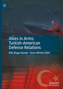 Allies in Arms: Turkish-American Defense Relations