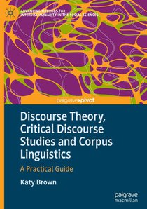 Discourse Theory, Critical Discourse Studies and Corpus Linguistics
