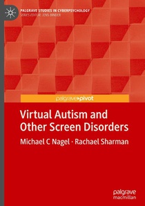 Virtual Autism and Other Screen Disorders