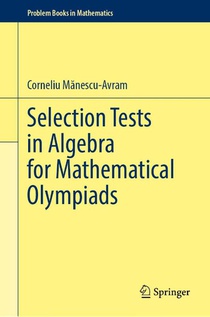 Selection Tests in Algebra for Mathematical Olympiads