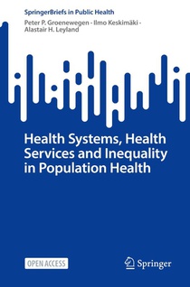 Health Systems, Health Services and Inequality in Population Health