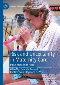 Risk and Uncertainty in Maternity Care