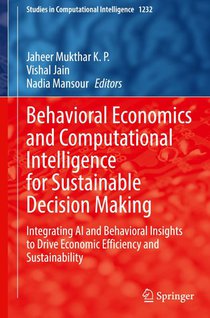 Behavioral Economics and Computational Intelligence for Sustainable Decision Making