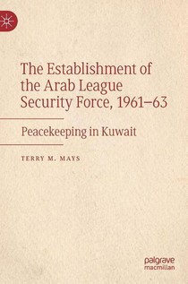 The Establishment of the Arab League Security Force, 1961-63