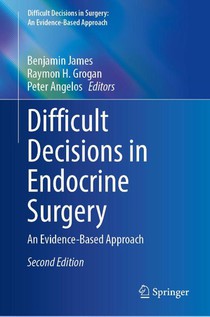 Difficult Decisions in Endocrine Surgery