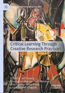 Critical Learning Through Creative Research Practices