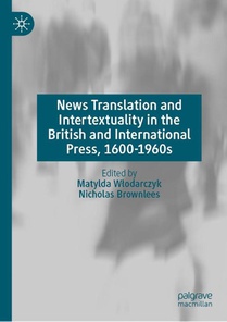 News Translation and Intertextuality in the British and International Press, 1600–1960s