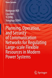 Planning, Operation, and Security of Communication Networks for Regulating Large-scale Flexible Resources in Modern Power Systems
