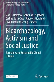 Bioarchaeology, Activism and Social Justice