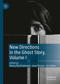 New Directions in the Ghost Story, Volume I
