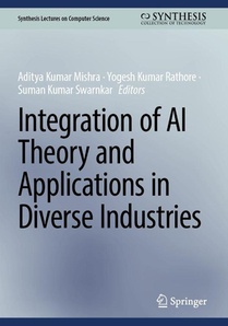 Integration of AI Theory and Applications in Diverse Industries