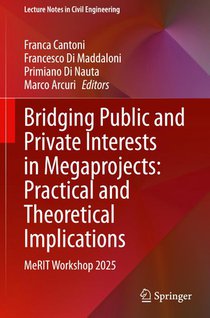 Bridging Public and Private Interests in Megaprojects: Practical and Theoretical Implications