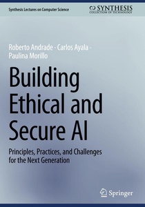 Building Ethical and Secure AI
