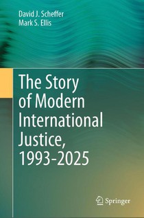 The Story of Modern International Justice, 1993-2025