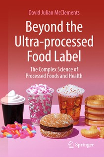 Beyond the Ultra-processed Food Label: The Complex Science of Processed Foods and Health
