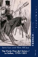 The Paris Fine Art Salon/Le Salon, 1791–1881