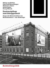 Denkmalpflege Statt Attrappenkult