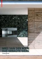 Mies Van Der Rohe. Das Gebaute Werk