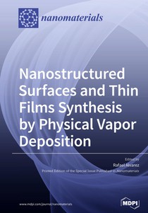 Nanostructured Surfaces and Thin Films Synthesis by Physical Vapor Deposition