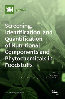 Screening, Identification, and Quantification of Nutritional Components and Phytochemicals in Foodstuffs