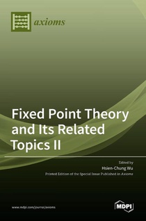 Fixed Point Theory and Its Related Topics II