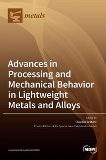 Advances in Processing and Mechanical Behavior in Lightweight Metals and Alloys