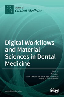 Digital Workflows and Material Sciences in Dental Medicine