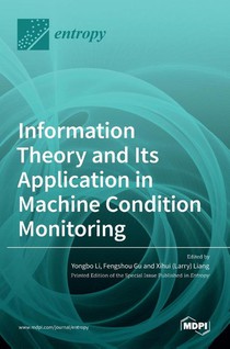 Information Theory and Its Application in Machine Condition Monitoring