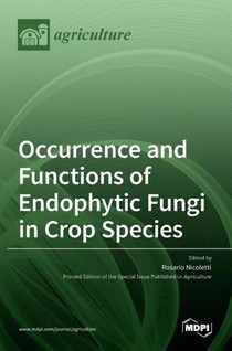 Occurrence and Functions of Endophytic Fungi in Crop Species