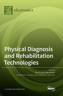 Physical Diagnosis and Rehabilitation Technologies
