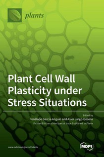 Plant Cell Wall Plasticity under Stress Situations