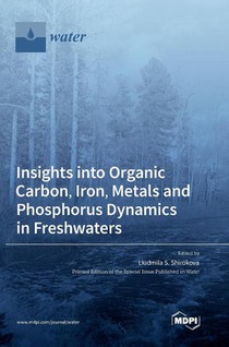 Insights into Organic Carbon, Iron, Metals and Phosphorus Dynamics in Freshwaters