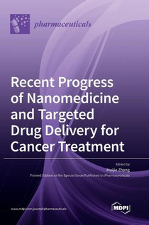 Recent Progress of Nanomedicine and Targeted Drug Delivery for Cancer Treatment