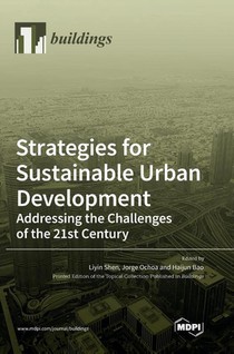Strategies for Sustainable Urban Development Addressing the Challenges of the 21st Century