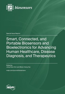 Smart, Connected, and Portable Biosensors and Bioelectronics for Advancing Human Healthcare, Disease Diagnosis, and Therapeutics