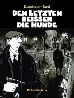 Den letzten beissen die Hunde