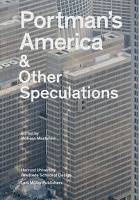 Portman's America & Other Speculations