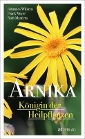 Arnika - Königin der Heilpflanzen voorzijde