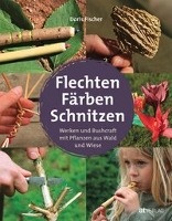 Flechten, Färben, Schnitzen