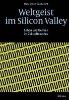 Weltgeist im Silicon Valley