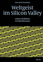 Weltgeist im Silicon Valley