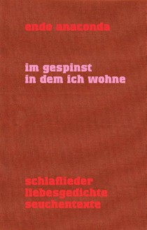 Im Gespinst in dem ich wohne