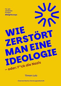 Wie zerstört man eine Ideologie - oder: F*ck die Nazis