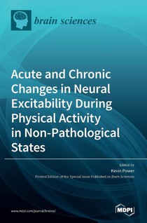 Acute and Chronic Changes in Neural Excitability During Physical Activity in Non-Pathological States