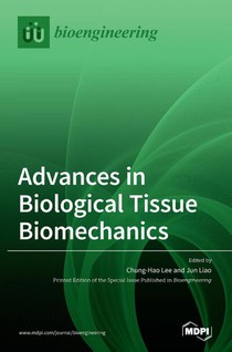 Advances in Biological Tissue Biomechanics