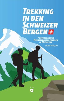Trekking in den Schweizer Alpen
