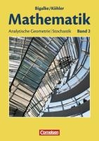 Bigalke/Köhler: Mathematik - Allgemeine Ausgabe - Band 2